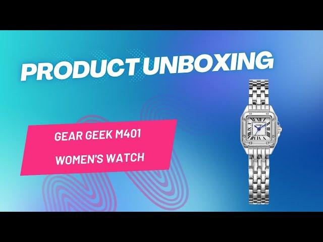 Gear Geek M401 Women's Watch Unboxing, Setup and Review