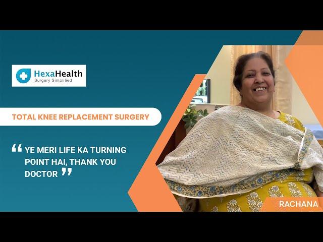 Total Knee Replacement Surgery || HexaHealth Success Story