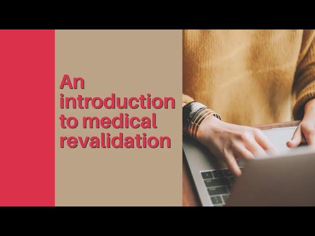 Introduction to Medical Revalidation  | Appraisals Support UK | Medical Appraisals