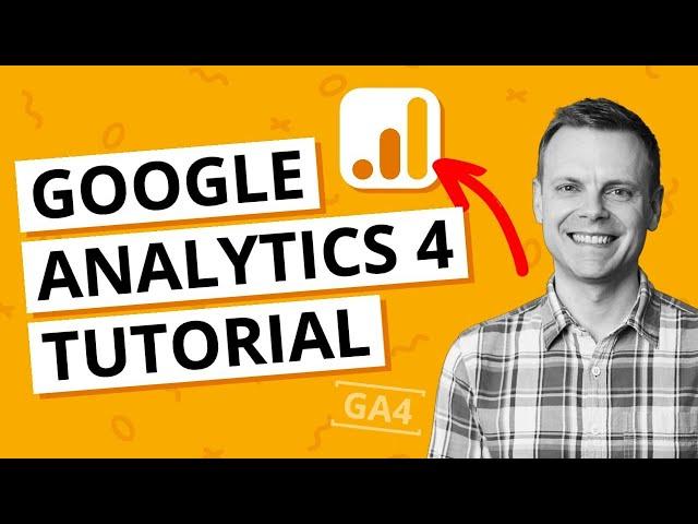 Google Analytics 4 Tutorial For Beginners