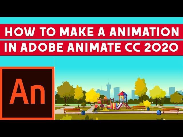 How to make a animation  in adobe animate CC 2020