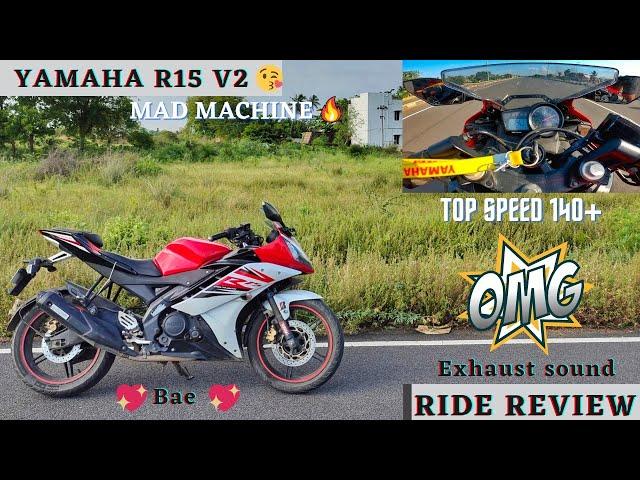 YAMAHA R15 V2 - RIDE REVIEW/I AM IMPRESSED/TOP SPEED TEST?/140+ /EXHAUST SOUND/OLD IS GOLD