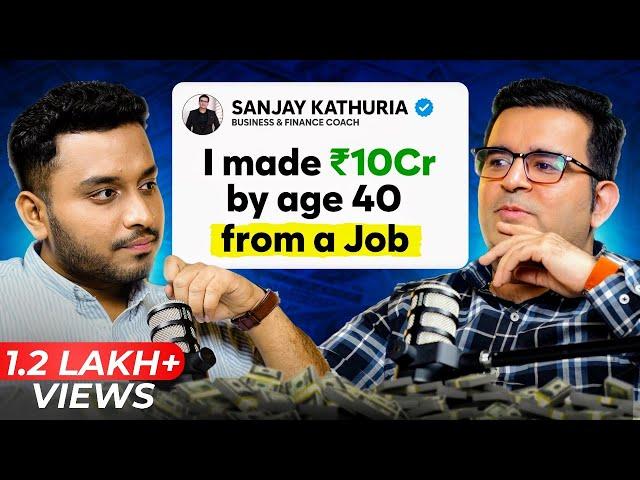 The money expert: He made Rs.10 Crore From Job | Secret strategy @Sanjay_Kathuria | Episode - 1