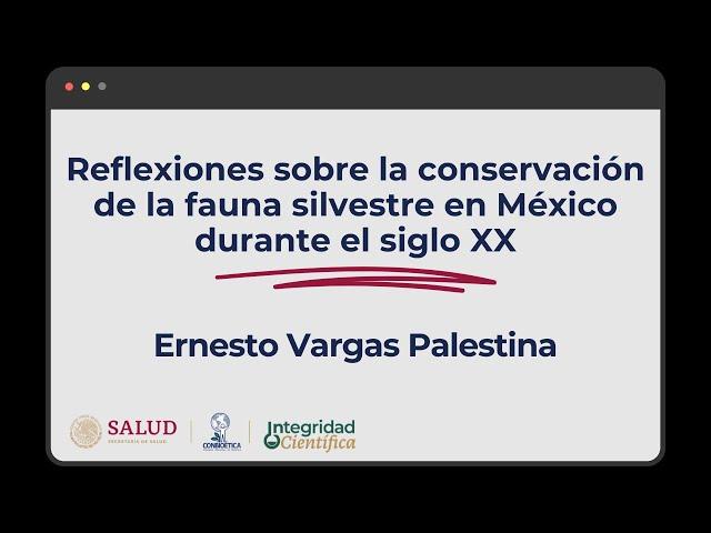 Reflexiones sobre la conservación de la fauna silvestre en México durante en siglo XX. Mtro. Vargas