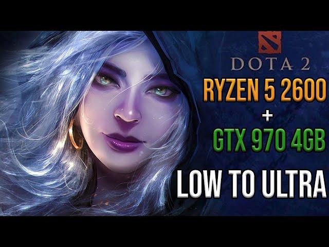 Ryzen 5 2600 | GTX 970 4GB | DOTA 2 Benchmark