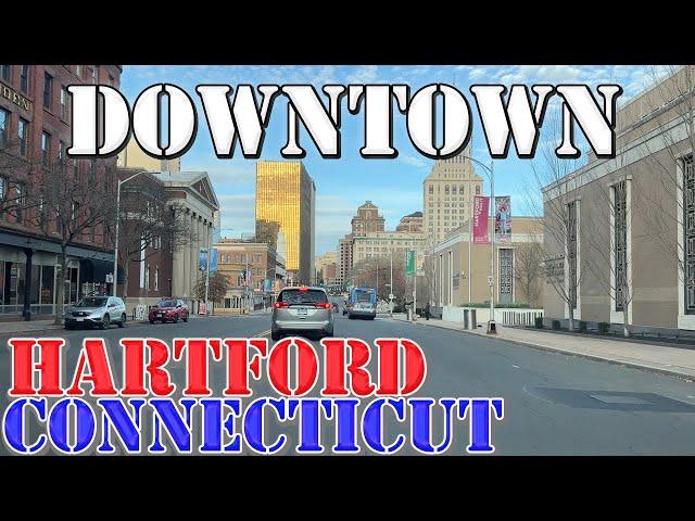 Hartford - Connecticut - 4K Downtown Drive