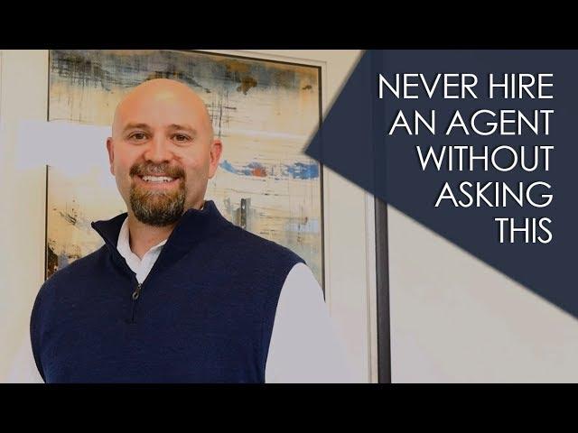 Utah County Real Estate Agent: Never hire an agent without asking this