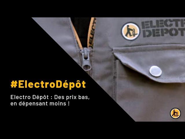 Electro Dépôt : Des prix bas, en dépensant moins !