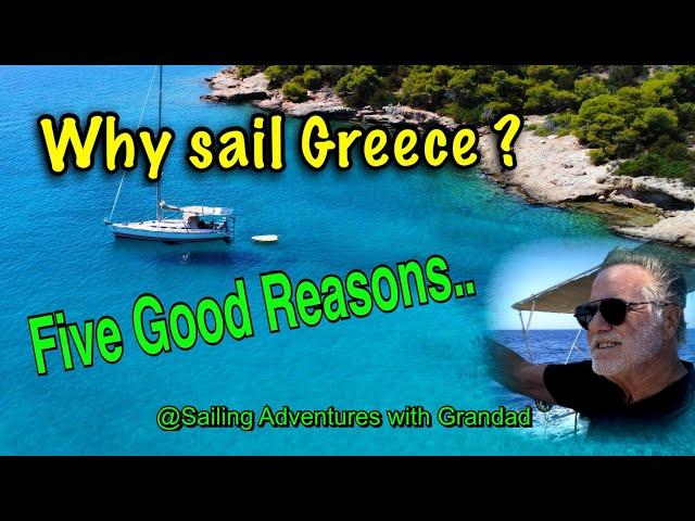 Why Sail Greece?  Five Good Reasons...and ONE more..Ep 12 #Sailing Aegean#The Saronic