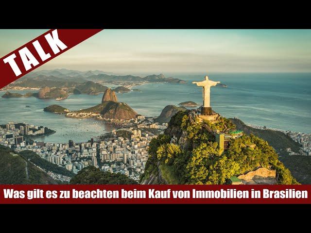 TALK - Was gilt es zu beachten beim Kauf von Immobilien in Brasilien