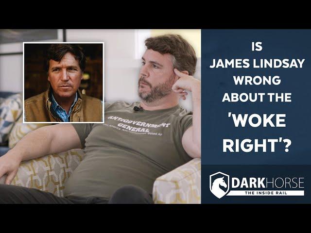 Is James Lindsay Wrong About the 'Woke Right'?