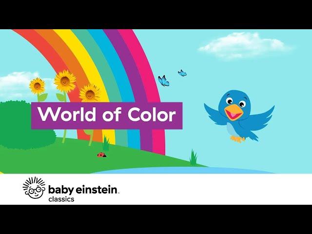 The World is full of Colors | What is your favorite color? | Baby Einstein | Toddlers Learning Show