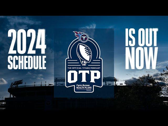 The OTP | Breakdown of the Titans 2024 Schedule