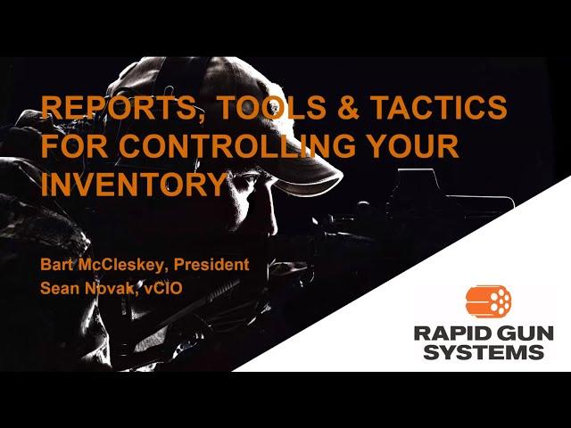 Rapid Gun Systems - Reports Tools & Tactics for Controlling Your Inventory