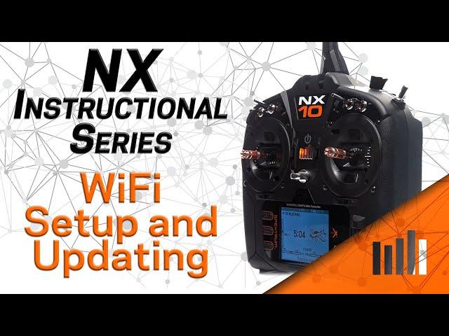 NX Instructional Series - How to setup WiFi, Register and Update Spektrum NX Transmitter