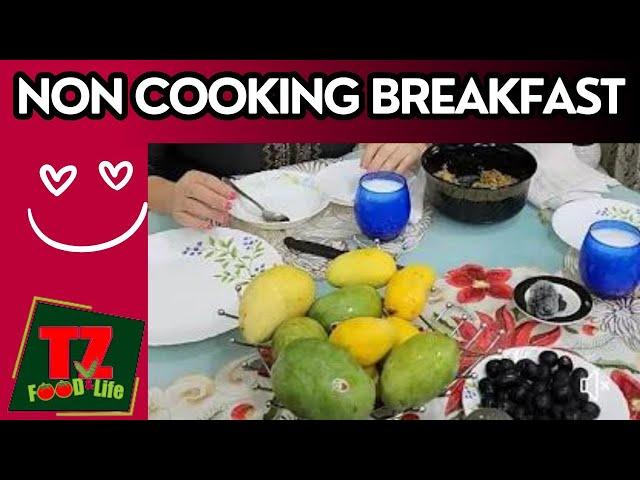 Non Cooking Breakfast with guftgu  || family discussion  @tzfoodandlife