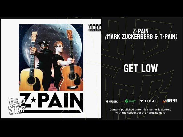 Z-Pain, Mark Zuckerberg & T-Pain - Get Low