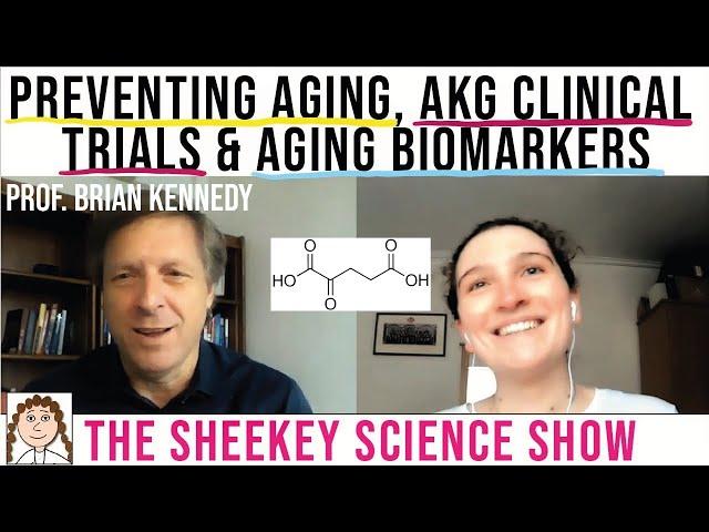 Extending healthspan: AKG, human clinical trials & aging biomarkers (Prof Brian Kennedy)