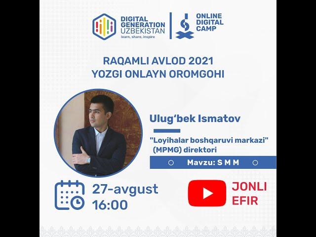 Raqamli Avlod Onlayn oromgohi - Ulug'bek Ismatov | Digital Generation Uzbekistan