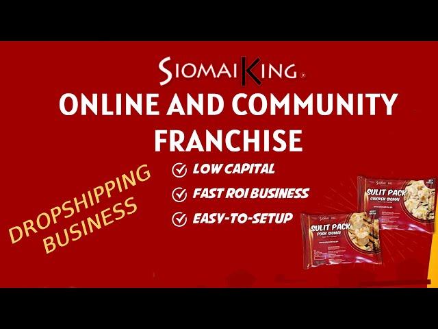 TRENDING DROPSHIPPING SIOMAI KING ONLINE AND COMMUNITY FRANCHISE │Albert Unciano