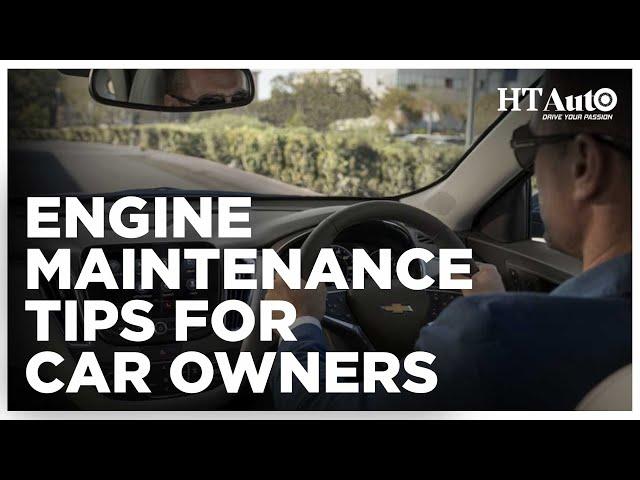 Engine Maintenance Tips for Car Owners | All Things Auto | HT Auto