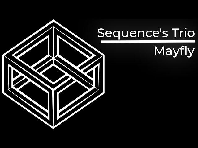 Sequence's Trio - Mayfly