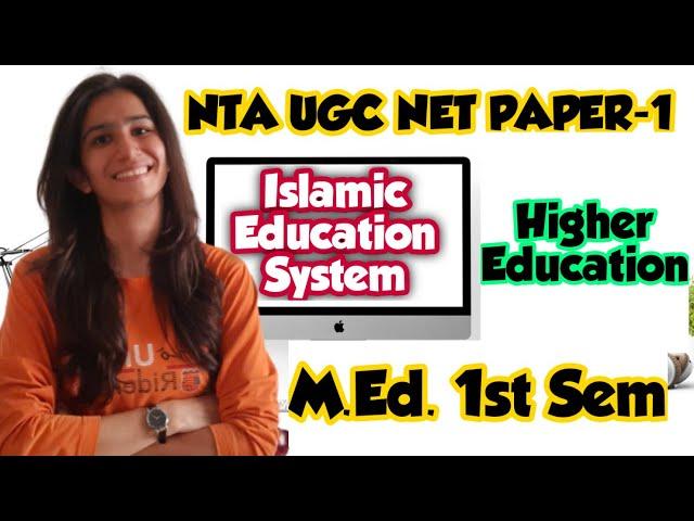 Islamic Education System | M.Ed. | UGC NET Paper-1 | Unit-10 - Higher Education | Inculcate Learning