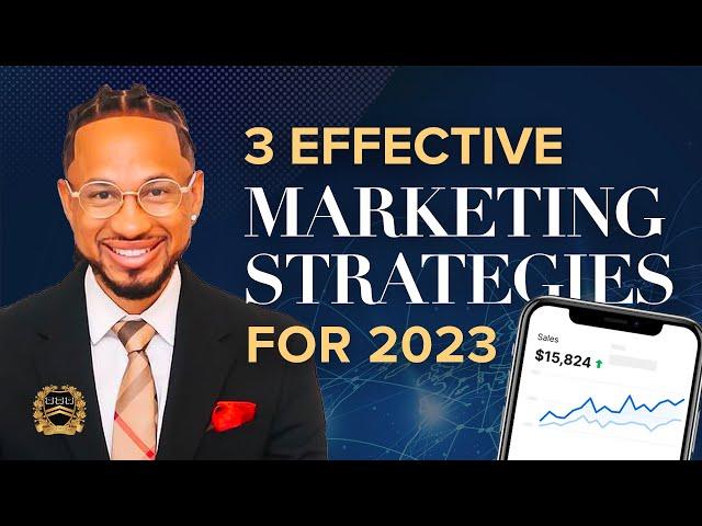 3 Effective Marketing Strategies for 2023 | Millionaire Mentor Spectacular Smith