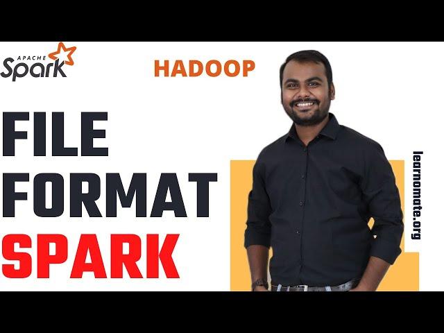File Format in Spark | CSV,Parquet,Avro File format | Hadoop File Format