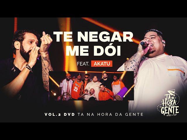 Te Negar Me Dói - Aperte o Play