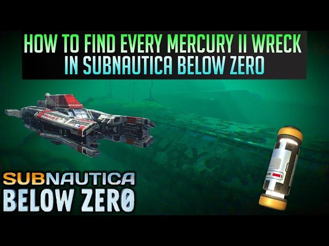 How to reach EVERY Mercury II Wreck in Subnautica Below zero