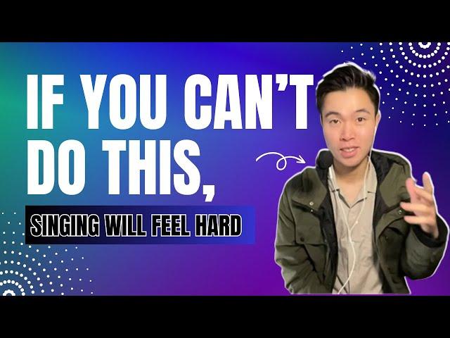 If you can't do this, singing will feel hard (part 1) | Ep. 167