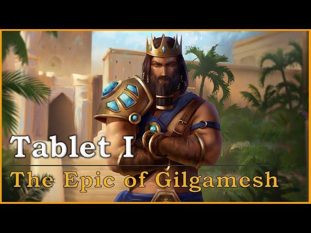 The Epic of Gilgamesh Retold | A Complete Explanation of Tablet 1