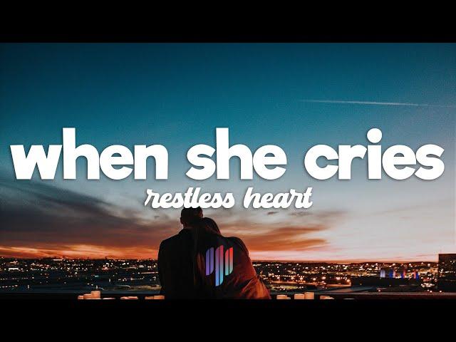 Restless Heart - When She Cries (Lyrics)