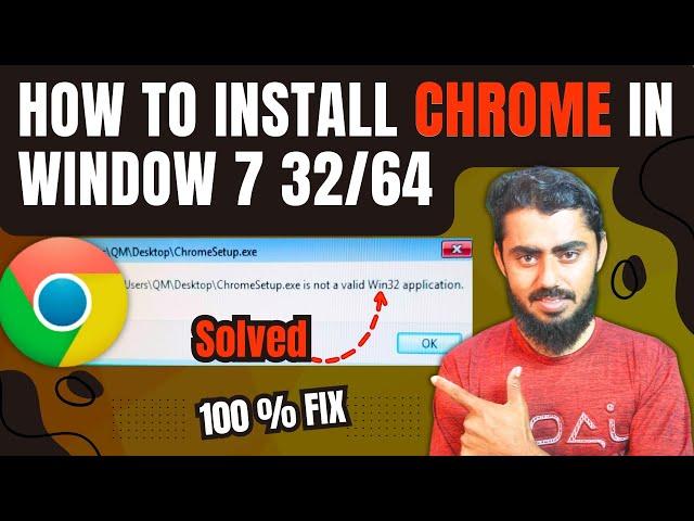 Chrome setup is not a valid win32 application | chrome download install in Windows 7 8 32 and 64bit