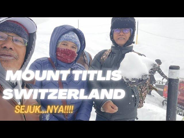 MOUNT TITLIS SWITZERLAND PENUH DENGAN ORANG MALAYSIA | SEJUK GILER....