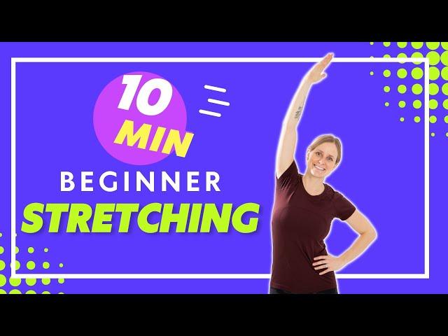 10 Minute Beginner Full Body Stretch