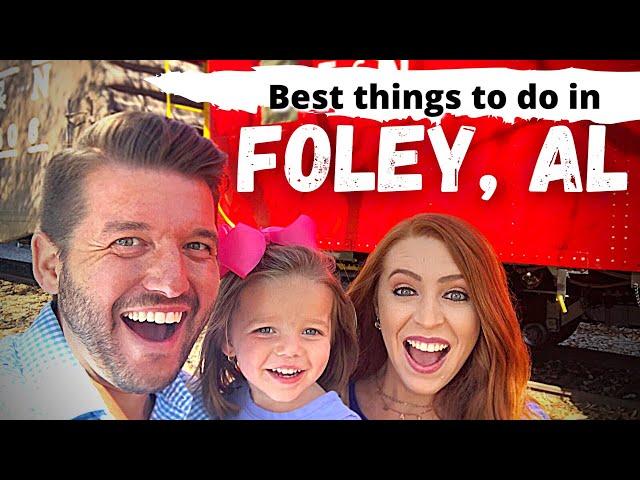 Best Things to do in Foley, Alabama