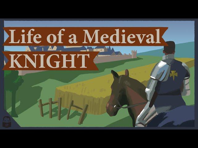 The Life of a Medieval Knight