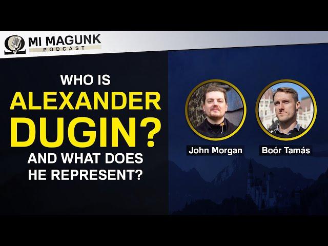 ️ Who is Alexander Dugin and what does he represent?