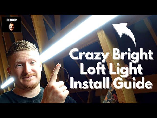 How to Install Loft Lights I EXTREMELY BRIGHT Attic Light