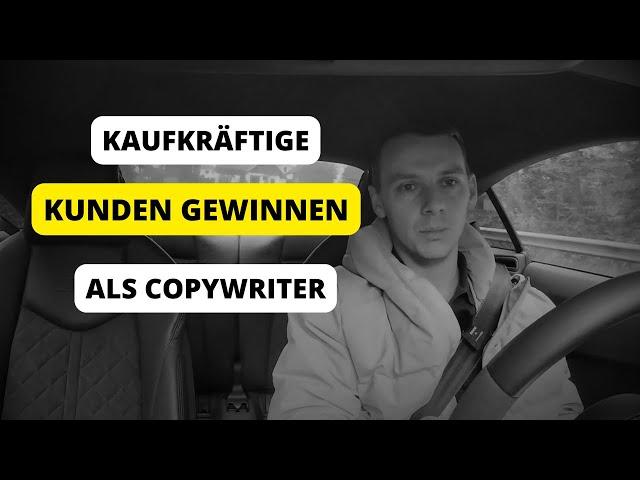 Darum gewinnst du kaum kaufkräftige Copywriting Kunden und wie du das sofort ändern kannst