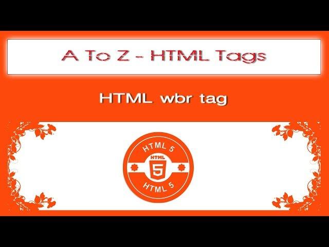 A To Z HTML Tags | html wbr tag tutorial