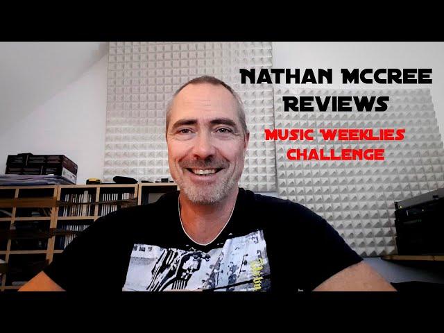 Nathan McCree Reviews - Music Weeklies Challenge