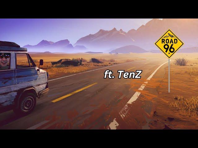 TenZ Plays ROAD 96 (PART 1 - FULL VOD)