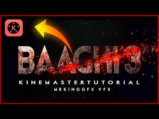 Crossfire Particle FX Tutorial BAAGHI 3 Movie Trailer In Kinemaster | Free Intro Tutorial | Pixellab