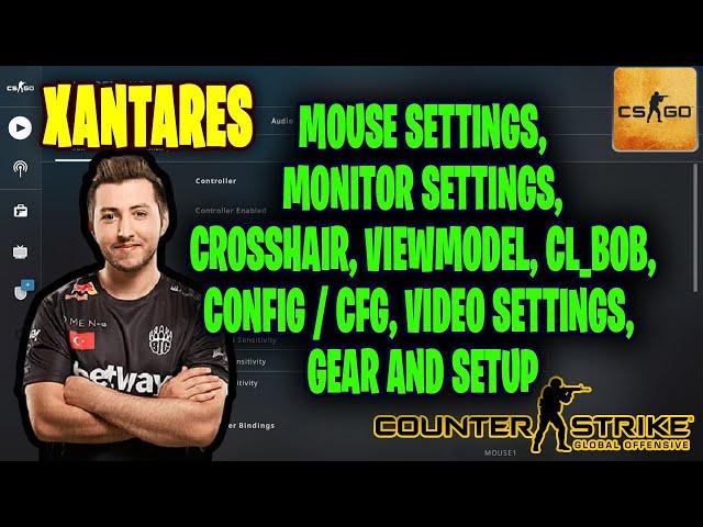 XANTARES CSGO Settings, Monitor Settings, Crosshair, Viewmodel, Gear and Settings