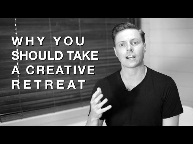 Why You Should Take A Creative Retreat