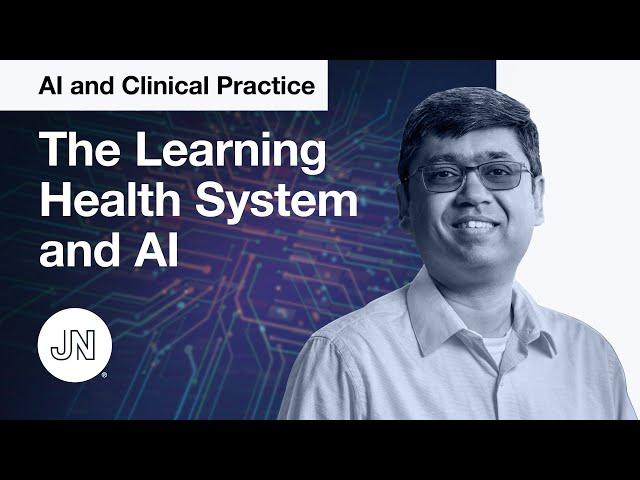 AI and Clinical Practice—the Learning Health System and AI