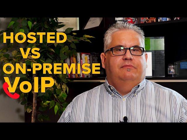 Hosted VoIP vs on premise VoIP